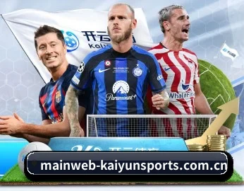 实时比分推送与赛事直播 - KaiyunSports